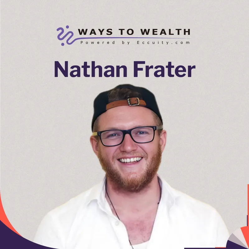 The 40-Year Plan for Wealth and Freedom, with Nathan Frater